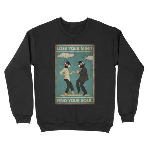 Music Lose Your Mind Find Your Soul Unisex Crewneck Sweatshirt