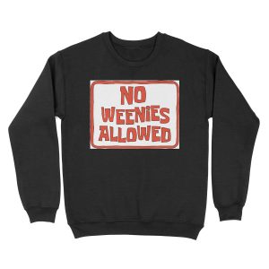 No Weenies Allowed - Spongebob Unisex Crewneck Sweatshirt