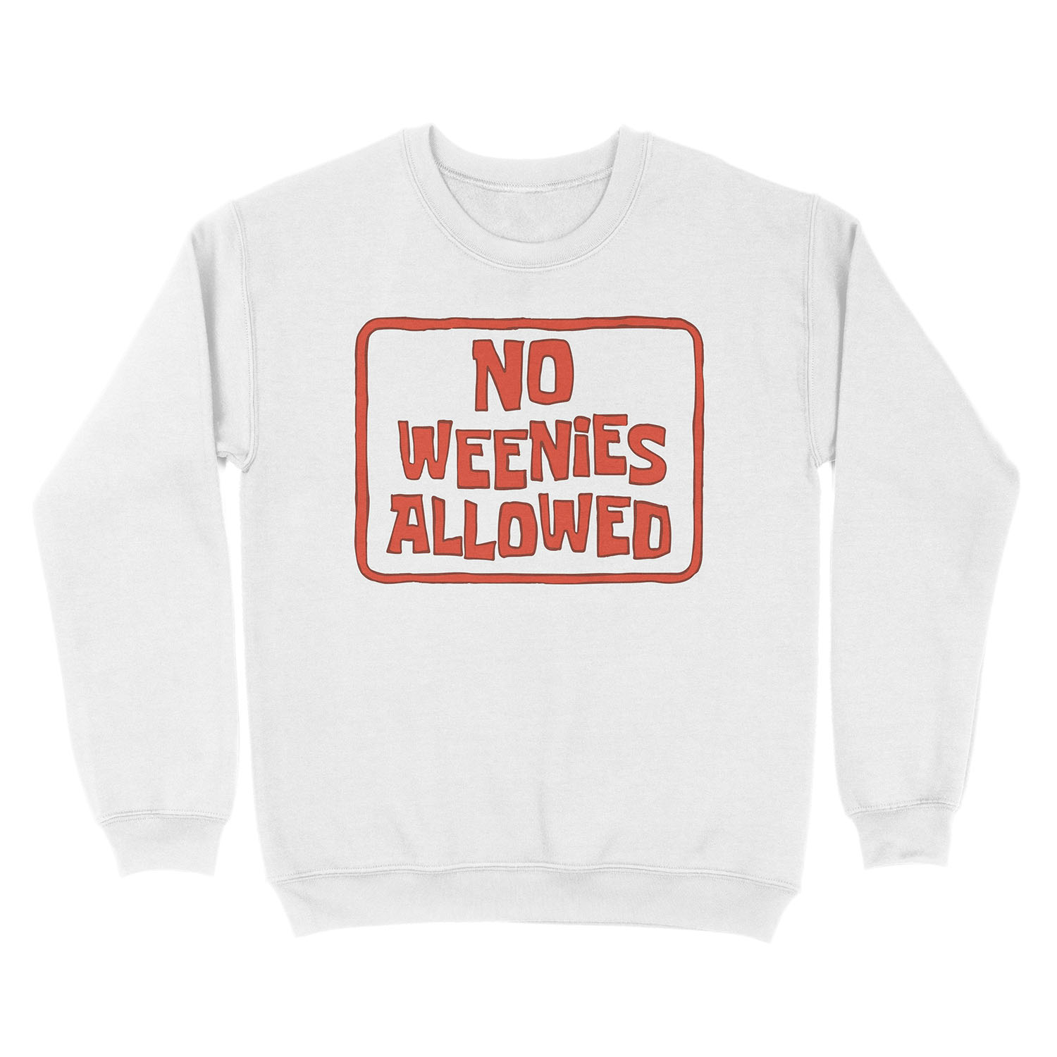 No Weenies Allowed - Spongebob Unisex Crewneck Sweatshirt - Image 2