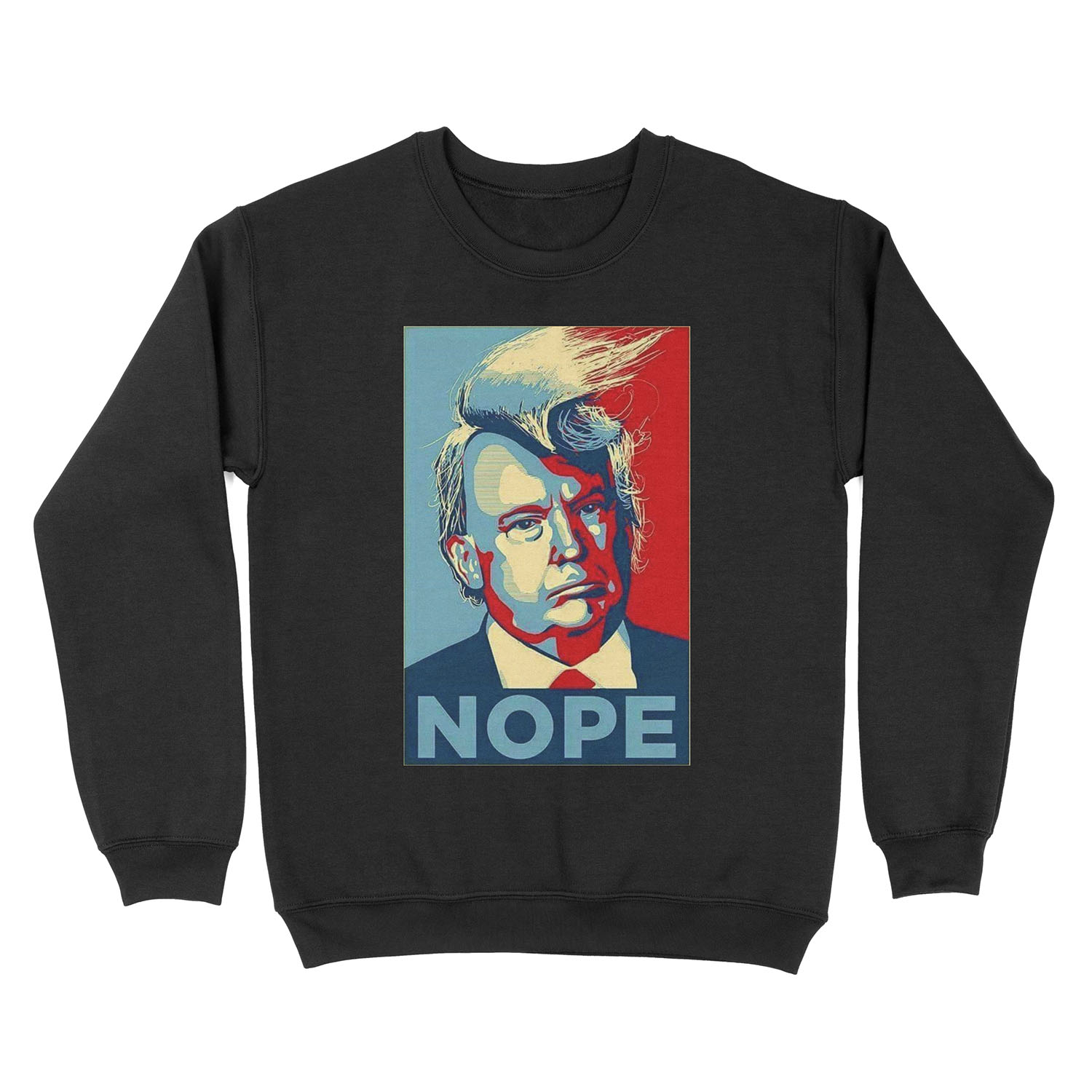 NOPE Donald Trump Unisex Crewneck Sweatshirt