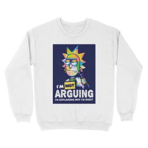 Alternative view of not arguing Unisex Crewneck Sweatshirt