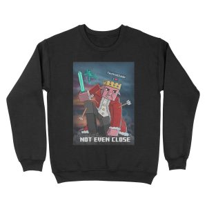 Not Even Close Unisex Crewneck Sweatshirt