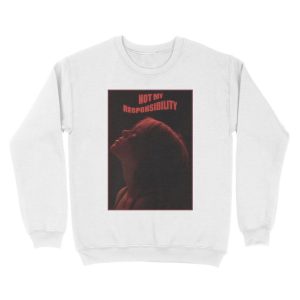 Alternative view of not my responsibility (red) Unisex Crewneck Sweatshirt