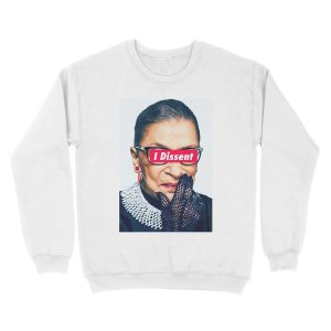 Alternative view of Notorious RBG - I Dissent Unisex Crewneck Sweatshirt