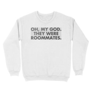 Alternative view of oh, my god, they were roommates - vine quote Unisex Crewneck Sweatshirt