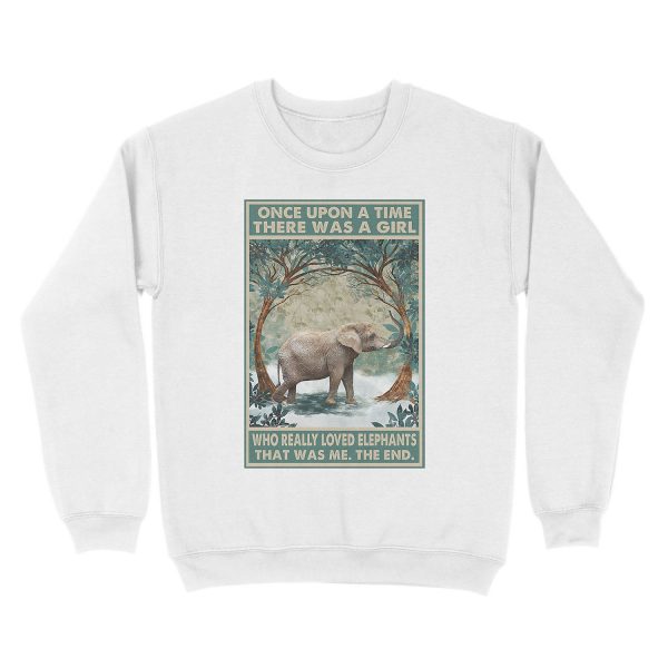 Once Upon A Time There Was A Girl Who Really Loved Elephants That Was Me The End Unisex Crewneck Sweatshirt - Image 2