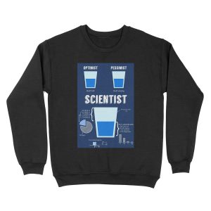 Optimist... pessimist... SCIENTIST! Unisex Crewneck Sweatshirt