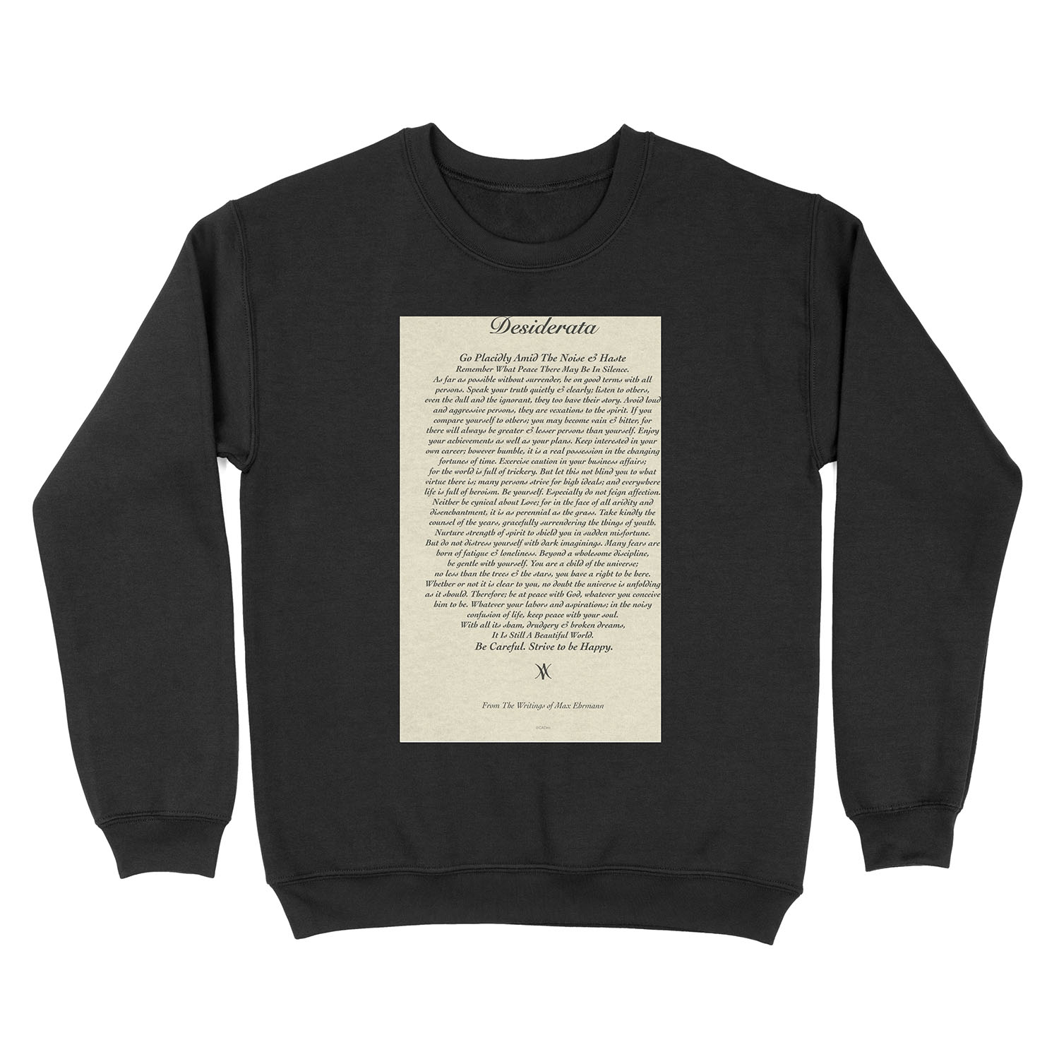 Original Desiderata Poem by Max Ehrmann Unisex Crewneck Sweatshirt