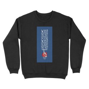 Orwell 1984 (for dark background) - who controls the past controls the future, who controls the present controls the past. Unisex Crewneck Sweatshirt