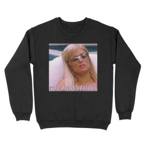 Paris hilton y2k stop being jealous Unisex Crewneck Sweatshirt