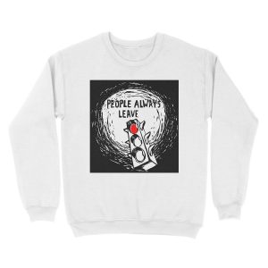 Alternative view of People Always Leave Unisex Crewneck Sweatshirt
