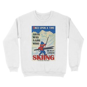 Alternative view of Personalized Once upon a time there was a girl who really loved skiing it was me , the end Unisex Crewneck Sweatshirt