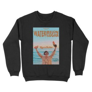 Poster Watermelon Sugar Unisex Crewneck Sweatshirt