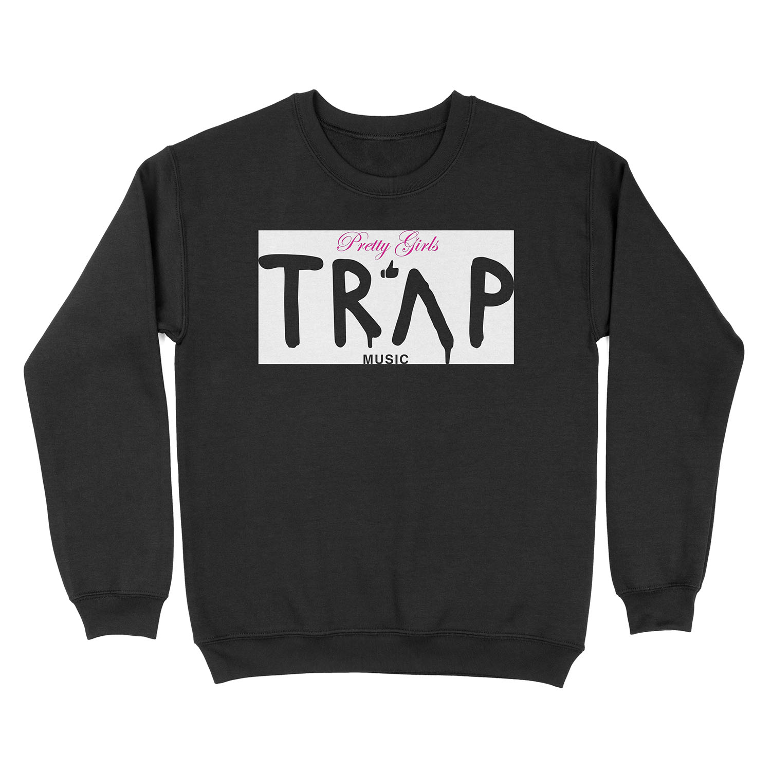 Pretty Girls Like Trap Music - Pink & Black Unisex Crewneck Sweatshirt