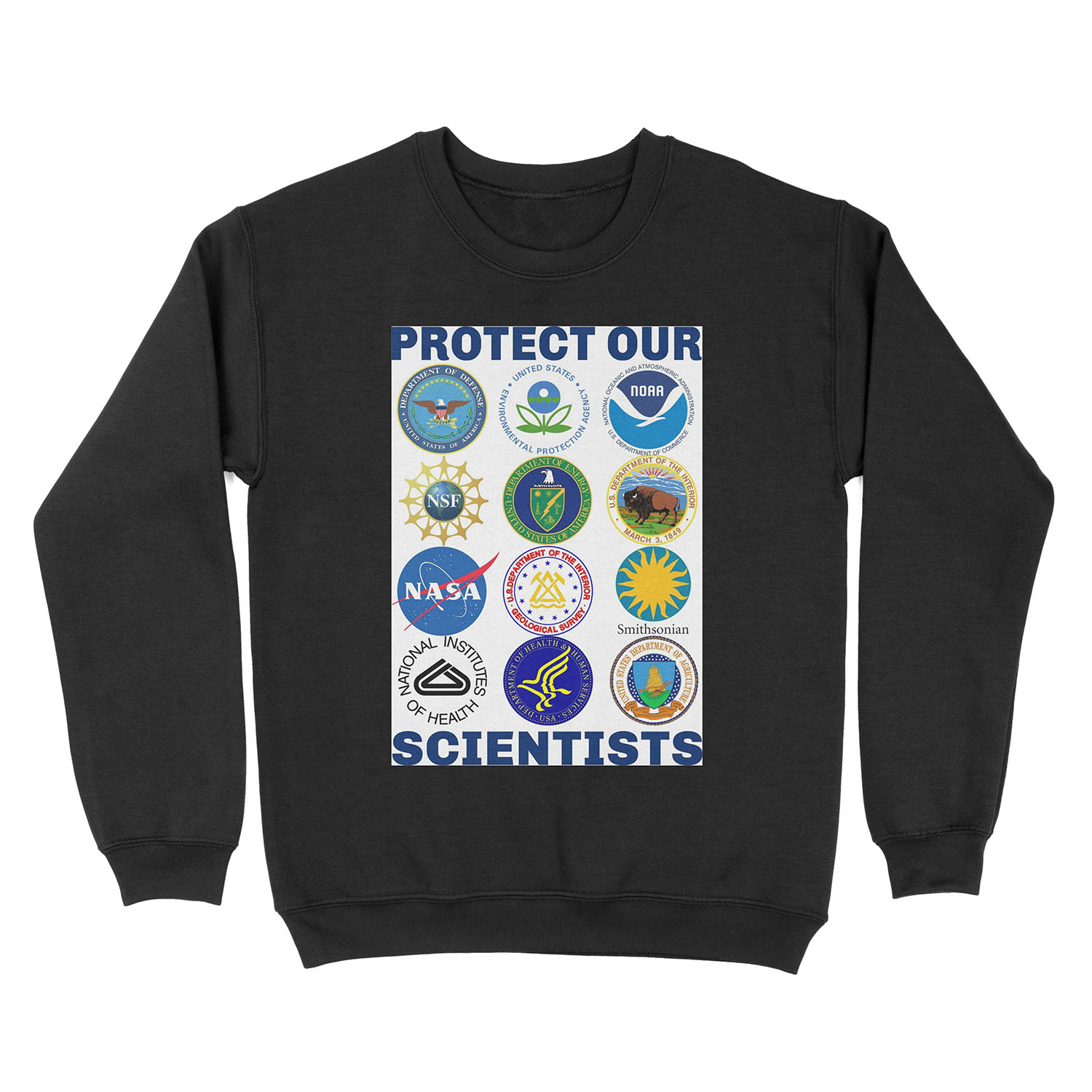 Protect Our Scientists Science March Pro-Science Environmentalism Climate Change Resist Anti-Trump Unisex Crewneck Sweatshirt