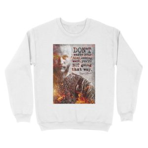 Alternative view of Ragnar Lothbrok Vikings | Inspirational Quote Underground Art Print Motivational Unisex Crewneck Sweatshirt