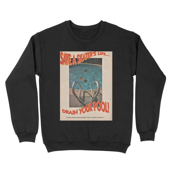 Save A Skater's Life... Drain Your Pool - Thrasher Magazine Unisex Crewneck Sweatshirt