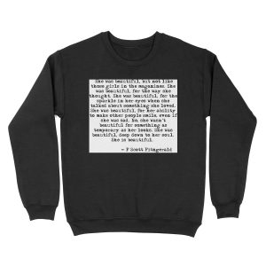 She was beautiful - F Scott zgerald Unisex Crewneck Sweatshirt