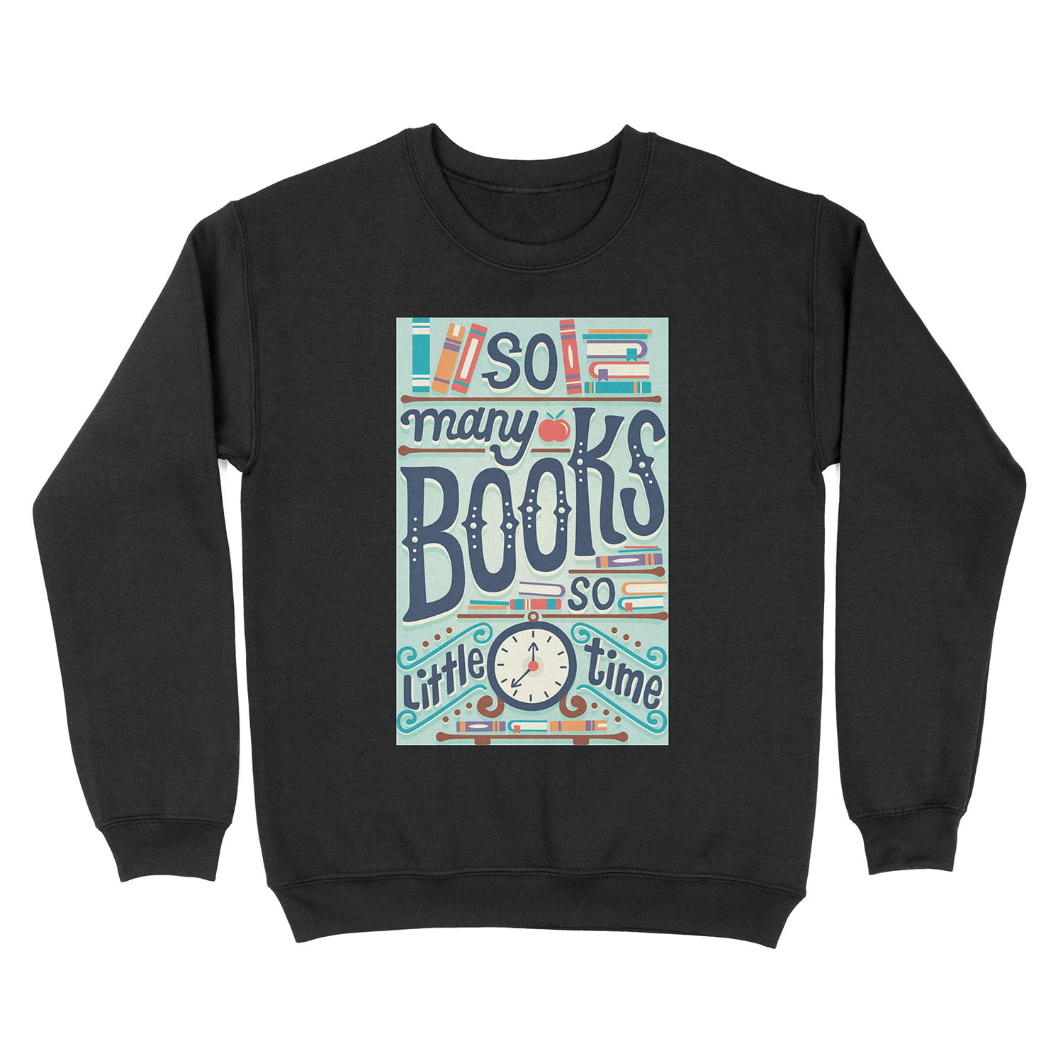 So many books so little time Unisex Crewneck Sweatshirt