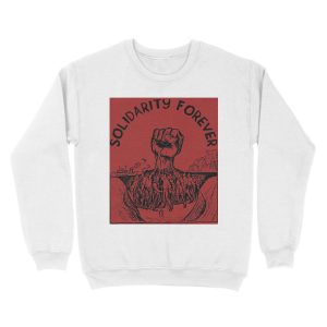 Alternative view of Solidarity Forever - IWW, Labor Union, Socialist, Leftist Unisex Crewneck Sweatshirt