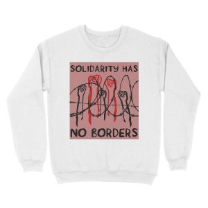 Alternative view of Solidarity Has No Borders - Immigrant, Refugee, Abolish Ice Unisex Crewneck Sweatshirt