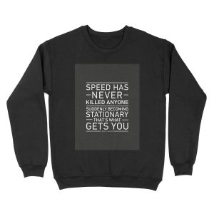 Speed Has Never Killed Anyone - Jeremy Clarkson Unisex Crewneck Sweatshirt