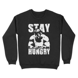 Stay Hungry Unisex Crewneck Sweatshirt