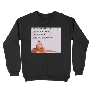 STAY ON YOUR SH*T Unisex Crewneck Sweatshirt
