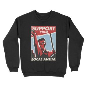 Support Your Local Antifa Unisex Crewneck Sweatshirt