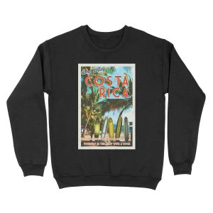 Surfing in Costa Rica isn't easy. Unisex Crewneck Sweatshirt