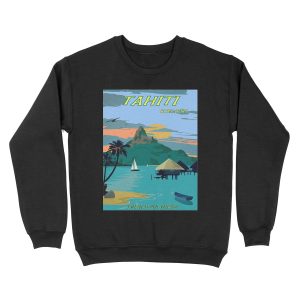 TAHITI : Vintage Travel to Bora Bora Advertising Print Unisex Crewneck Sweatshirt