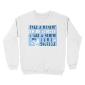 Alternative view of take a moment to find yourself Unisex Crewneck Sweatshirt