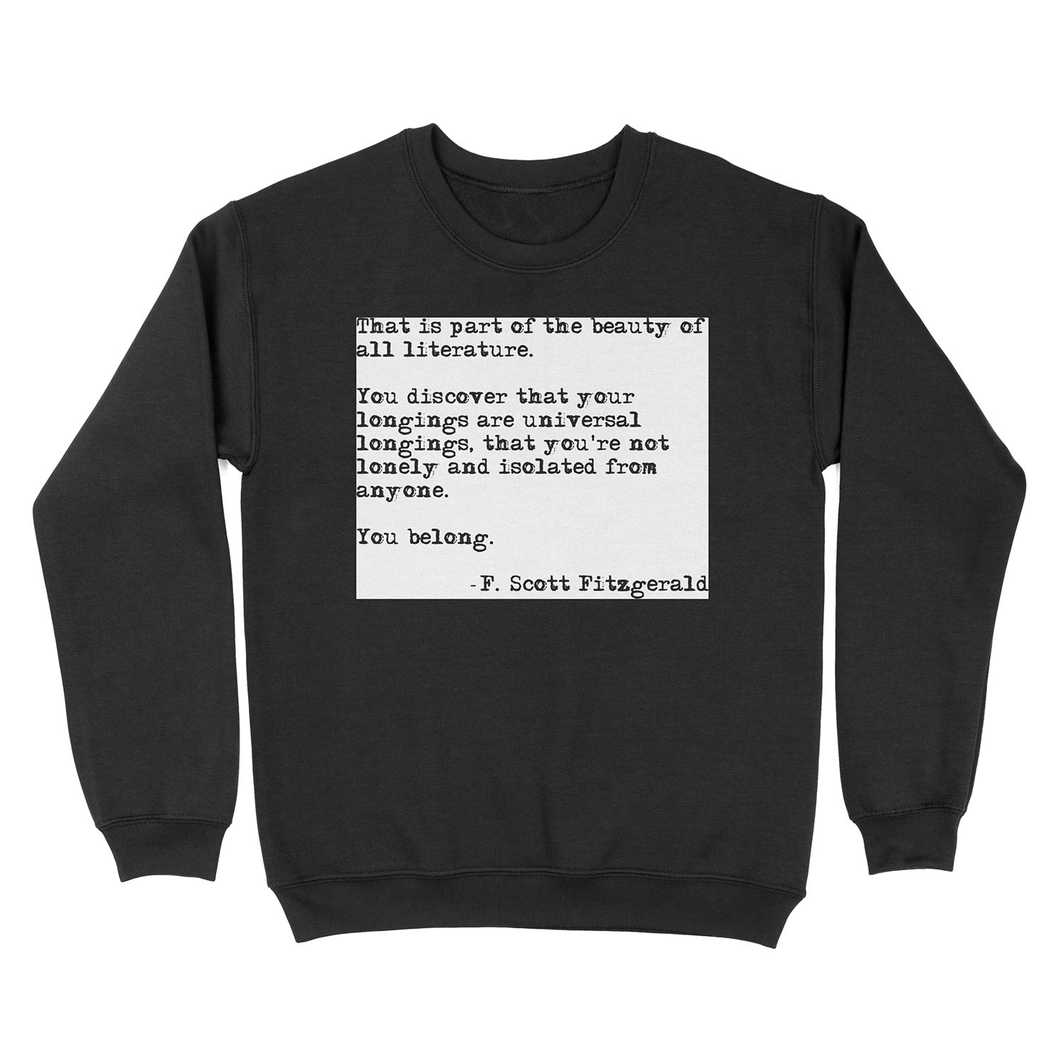 The beauty of all literature - F Scott zgerald Unisex Crewneck Sweatshirt