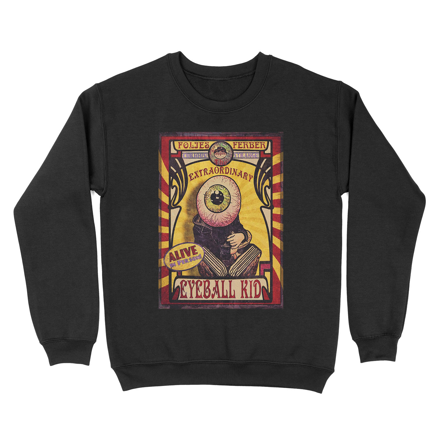 The Extraordinary Eyeball Kid: Sideshow Unisex Crewneck Sweatshirt