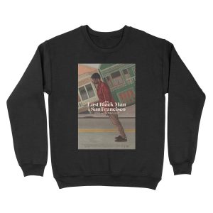 The Last Black Man in San Francisco Unisex Crewneck Sweatshirt