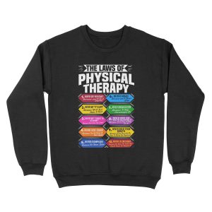 The Laws Of Physical Therapy Awesome Therapist Gift Unisex Crewneck Sweatshirt