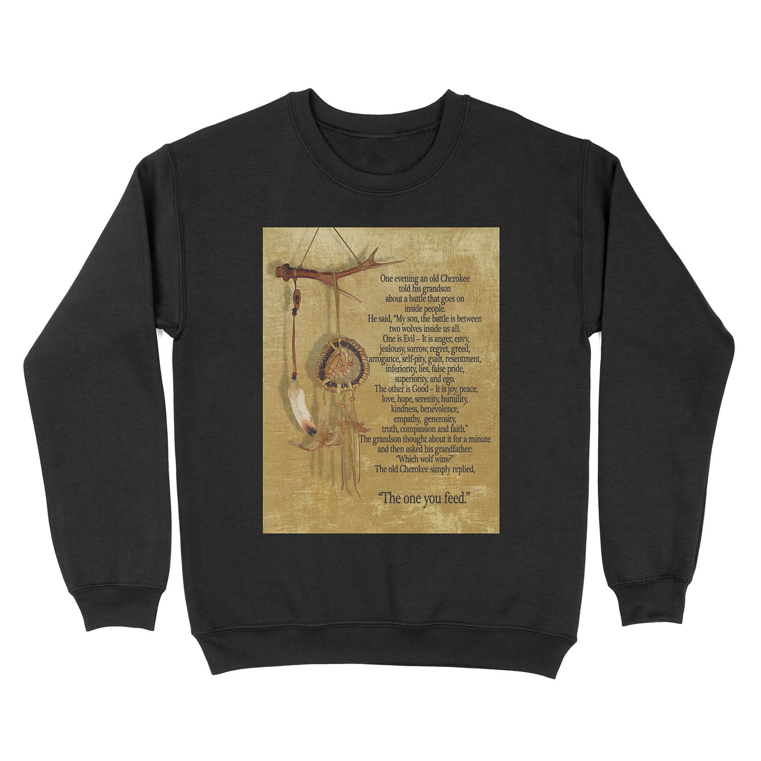 The Two wolves, Cherokee proverb Unisex Crewneck Sweatshirt
