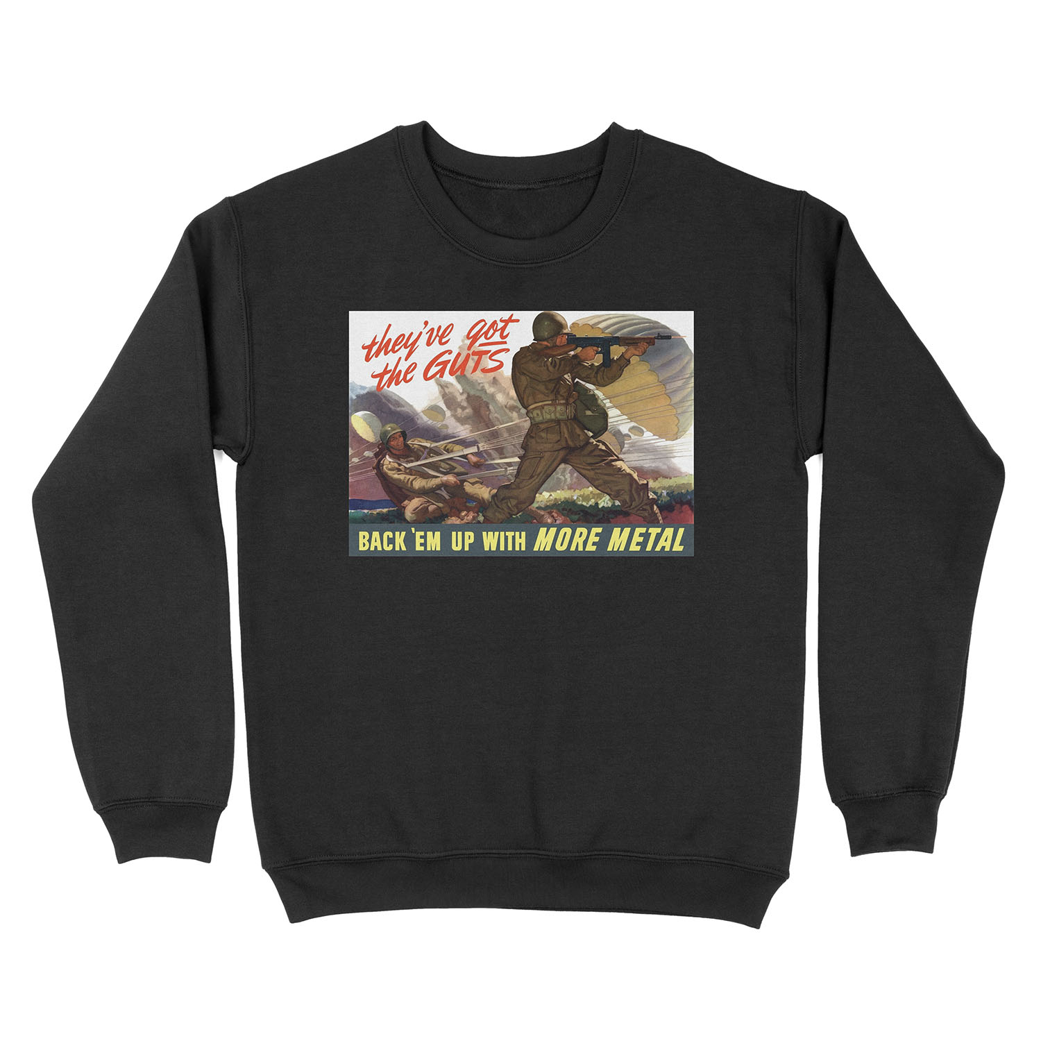 They've Got The Guts -- Back 'Em Up With More Metal Unisex Crewneck Sweatshirt