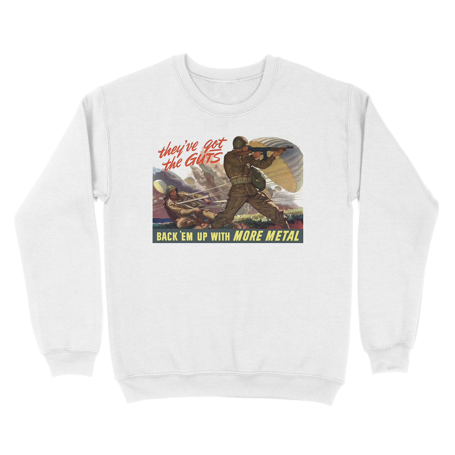 They've Got The Guts -- Back 'Em Up With More Metal Unisex Crewneck Sweatshirt - Image 2