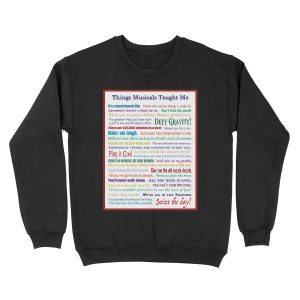 Things Musicals Taught Me Unisex Crewneck Sweatshirt