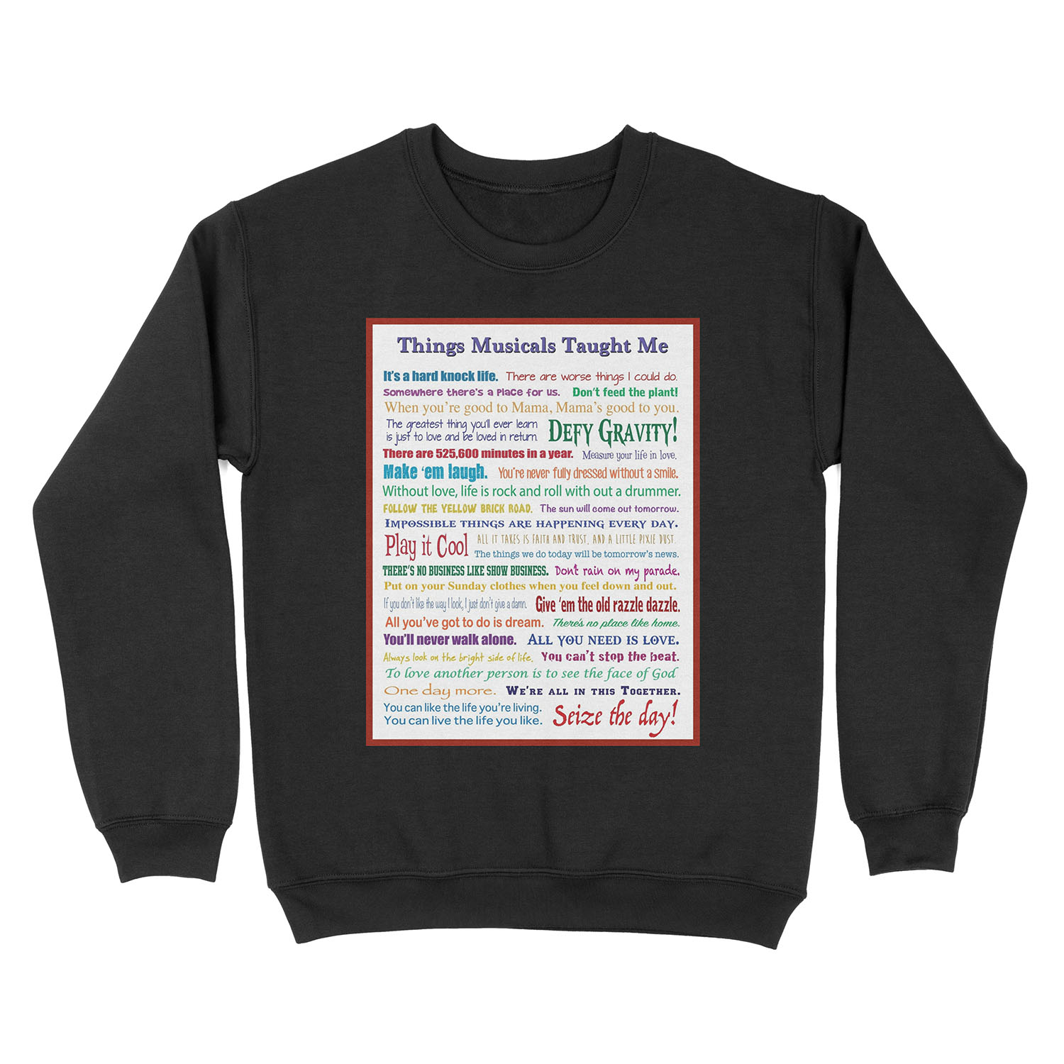 Things Musicals Taught Me Unisex Crewneck Sweatshirt