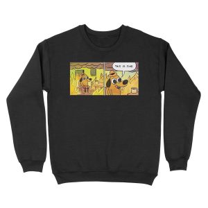 This Is Fine Meme Dog Unisex Crewneck Sweatshirt