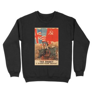 This Will Happen To The Fascist Beast, USSR, Aleksei Kokorekin, 1944, Soviet Anti-Nazi Propaganda Unisex Crewneck Sweatshirt