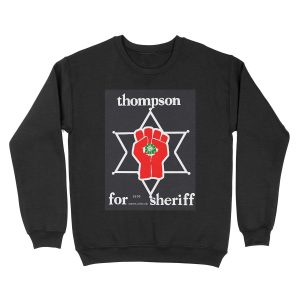 Thompson for sheriff 2 for dark Unisex Crewneck Sweatshirt