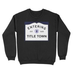 Title Town - Boston, MA Unisex Crewneck Sweatshirt