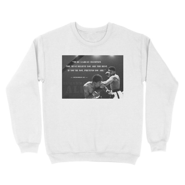 To be a great champion - Muhammad Ali Unisex Crewneck Sweatshirt - Image 2