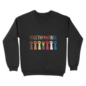 Together We Rise Unity Design Unisex Crewneck Sweatshirt