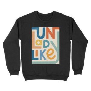 UNLADYLIKE Unisex Crewneck Sweatshirt