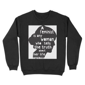 Virginia Woolf Feminist Quote! Unisex Crewneck Sweatshirt