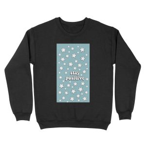 vsco “stay positive” Unisex Crewneck Sweatshirt